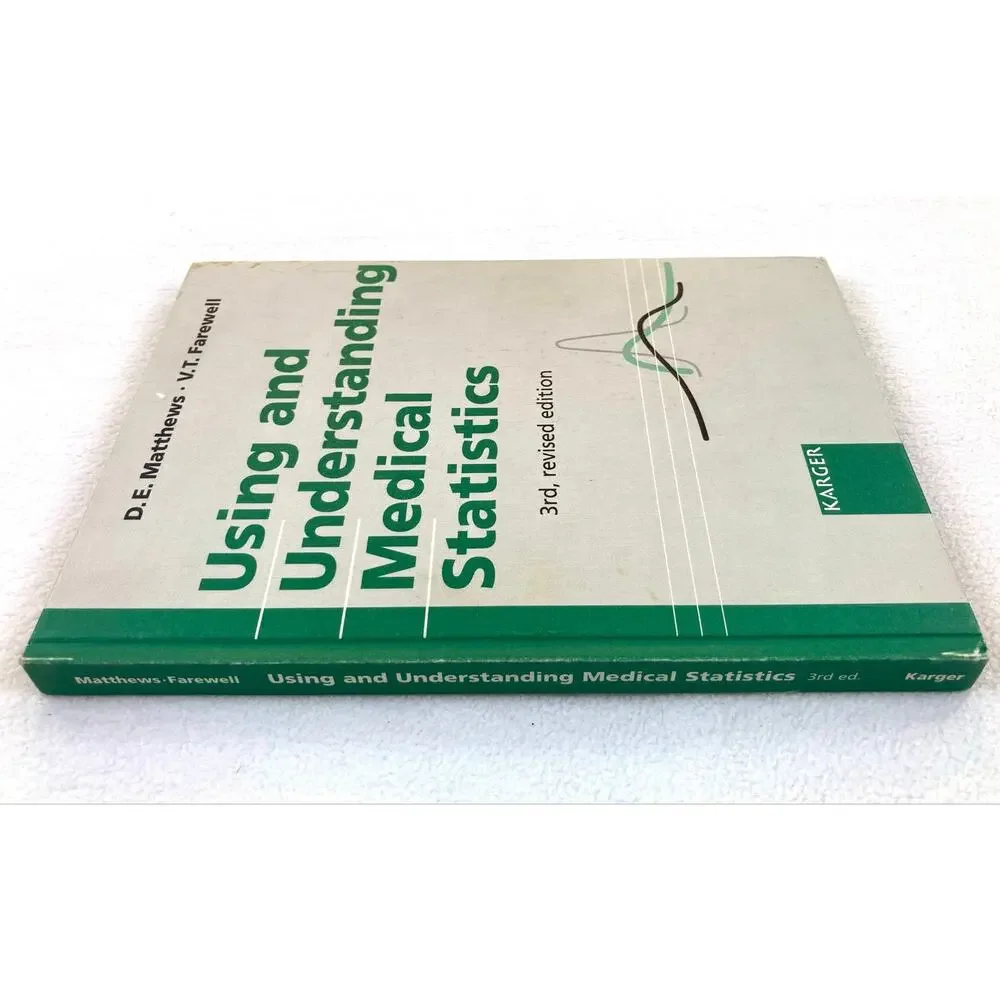 Using and Understanding Medical Statistics Book D. E. Matthews V. T. Farewell